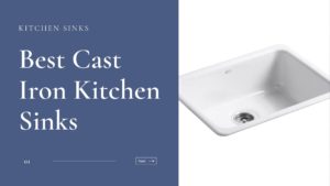 Best Cast Iron Kitchen Sinks