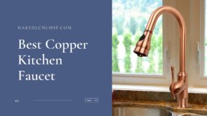 Best Copper Kitchen Faucet