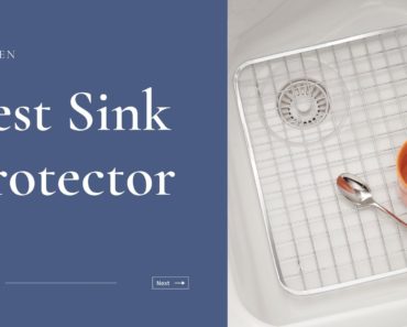 Top 12 The Best Sink Protector for Ceramic and Stainless Steel Sink 2023