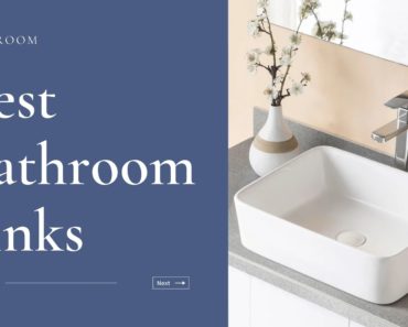 Top 9 The Best Bathroom Sinks in 2023