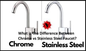 Chrome vs Stainless Steel Faucet
