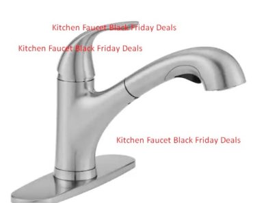 Top Kitchen Faucet Black Friday Deals, Sales in 2022